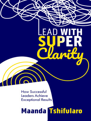 cover image of Lead with Super Clarity